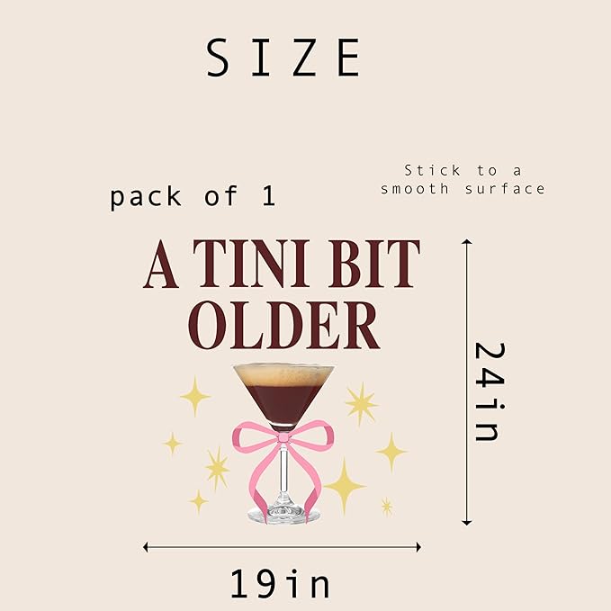 A Tini Bit Older Decal - Espresso Martini Theme Party Supplies Sticker, Martini Bar Party Decorations Birthday Decal, Tini Glass Sign Wall Sticker, Balloon Arch Background Wall Decoration